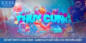 Nổ Hũ Thủy Cung XX88 - Game Slot Hấp Dẫn Của Thương Hiệu
